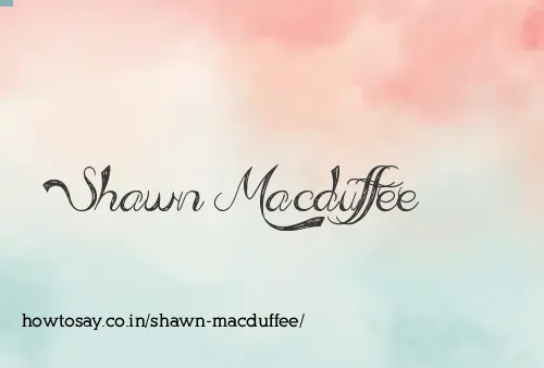 Shawn Macduffee