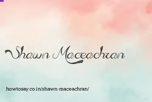 Shawn Maceachran