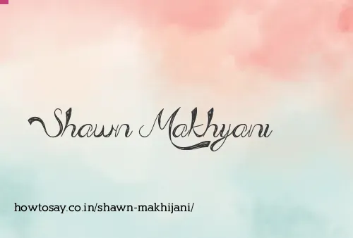 Shawn Makhijani