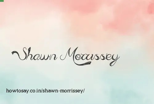 Shawn Morrissey