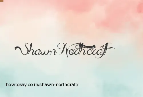 Shawn Northcraft