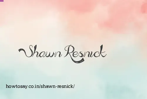 Shawn Resnick
