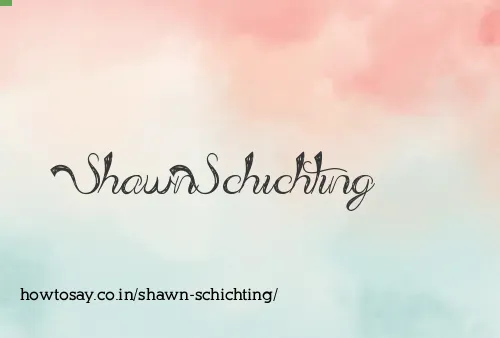 Shawn Schichting