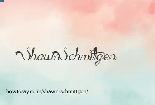 Shawn Schmittgen