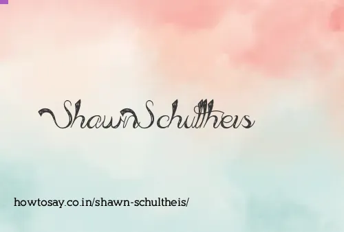 Shawn Schultheis
