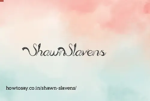 Shawn Slavens