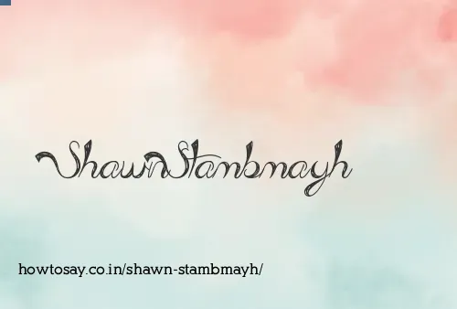 Shawn Stambmayh