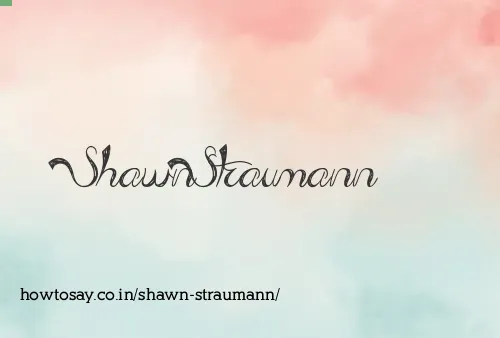 Shawn Straumann