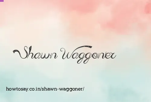 Shawn Waggoner