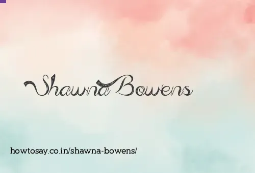 Shawna Bowens