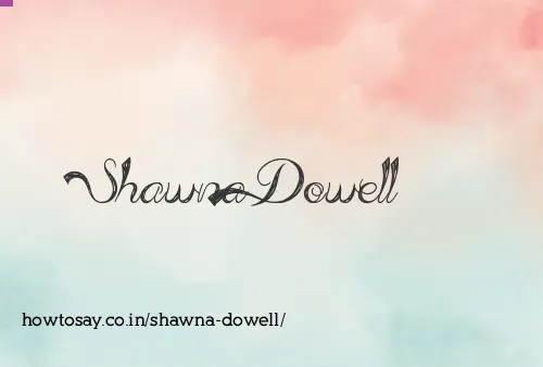 Shawna Dowell