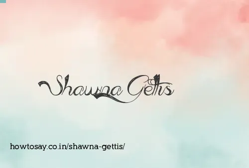 Shawna Gettis