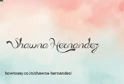 Shawna Hernandez