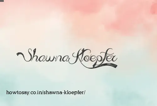 Shawna Kloepfer