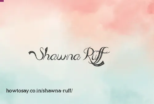 Shawna Ruff