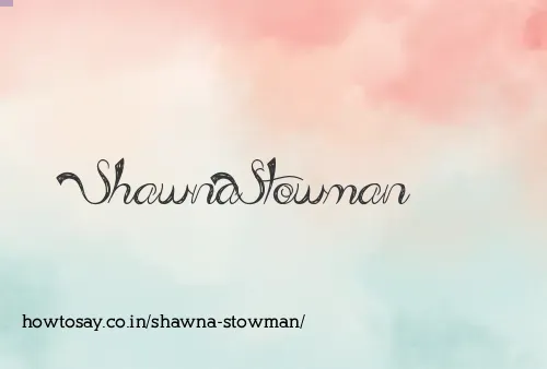Shawna Stowman