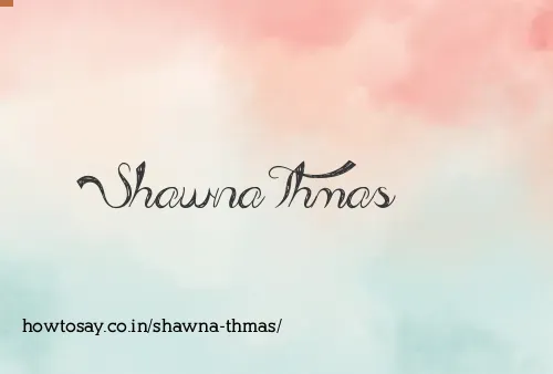 Shawna Thmas
