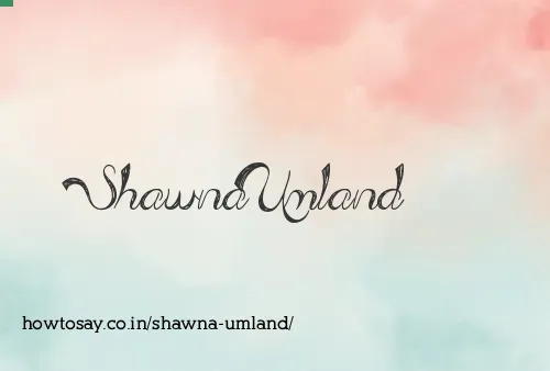 Shawna Umland