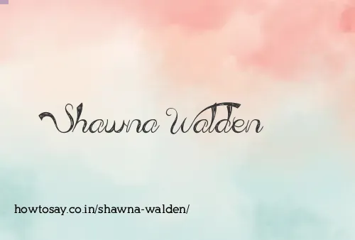 Shawna Walden