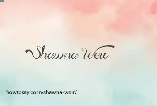 Shawna Weir