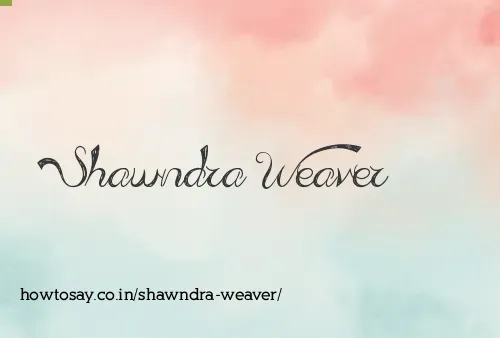 Shawndra Weaver