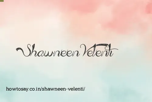Shawneen Velenti