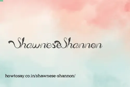 Shawnese Shannon
