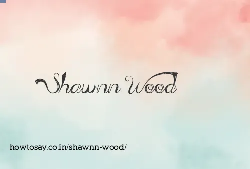 Shawnn Wood