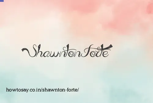 Shawnton Forte