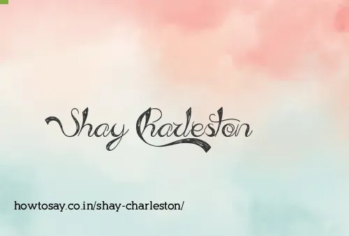 Shay Charleston