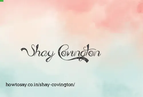 Shay Covington