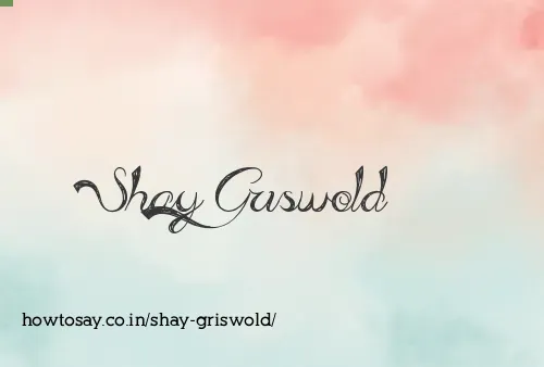Shay Griswold