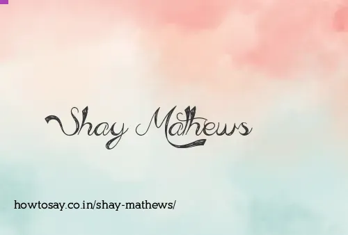 Shay Mathews