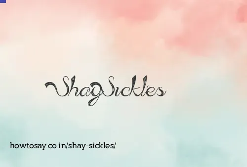Shay Sickles