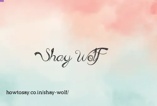 Shay Wolf