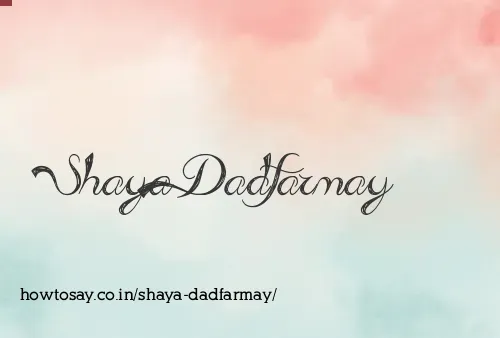 Shaya Dadfarmay