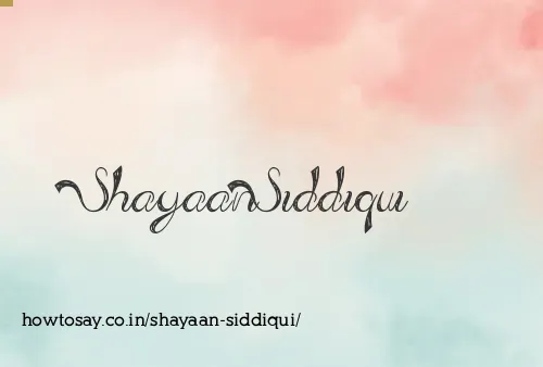 Shayaan Siddiqui