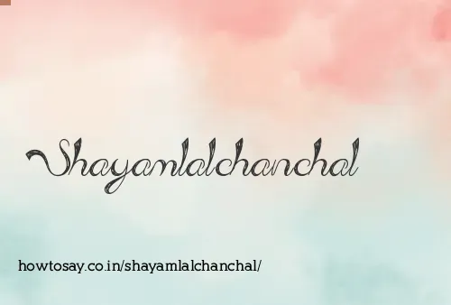 Shayamlalchanchal