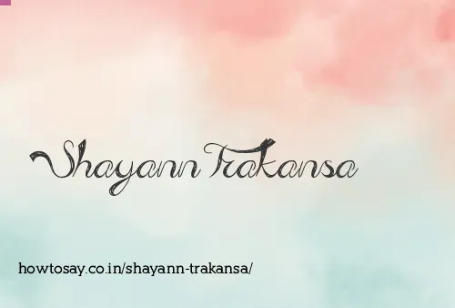 Shayann Trakansa