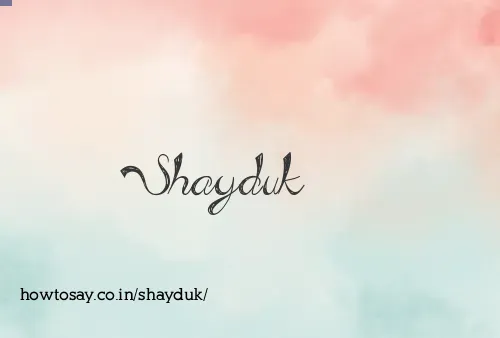 Shayduk