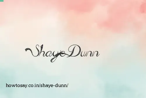 Shaye Dunn