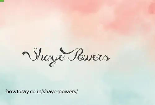 Shaye Powers