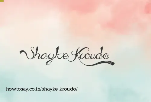 Shayke Kroudo