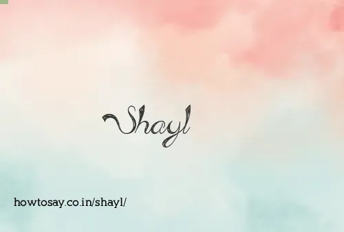 Shayl