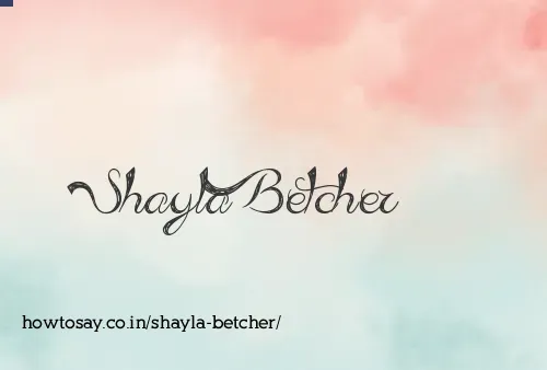 Shayla Betcher