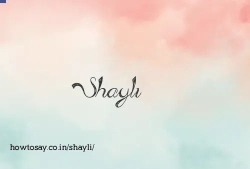 Shayli