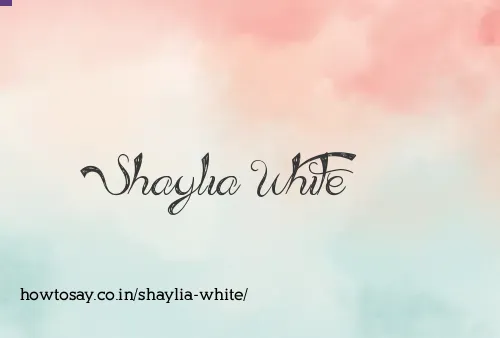 Shaylia White