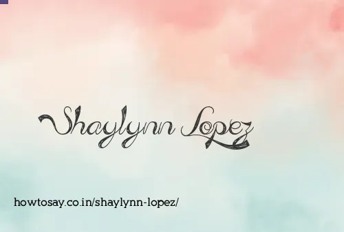 Shaylynn Lopez