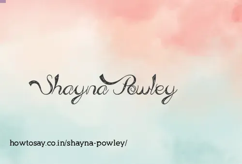 Shayna Powley