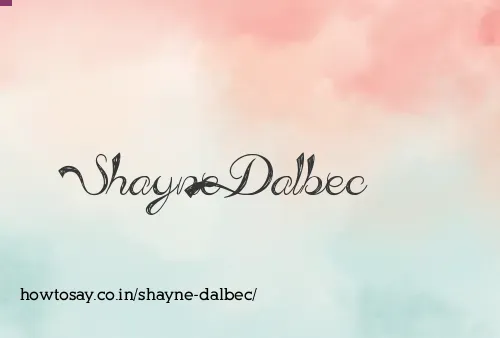 Shayne Dalbec